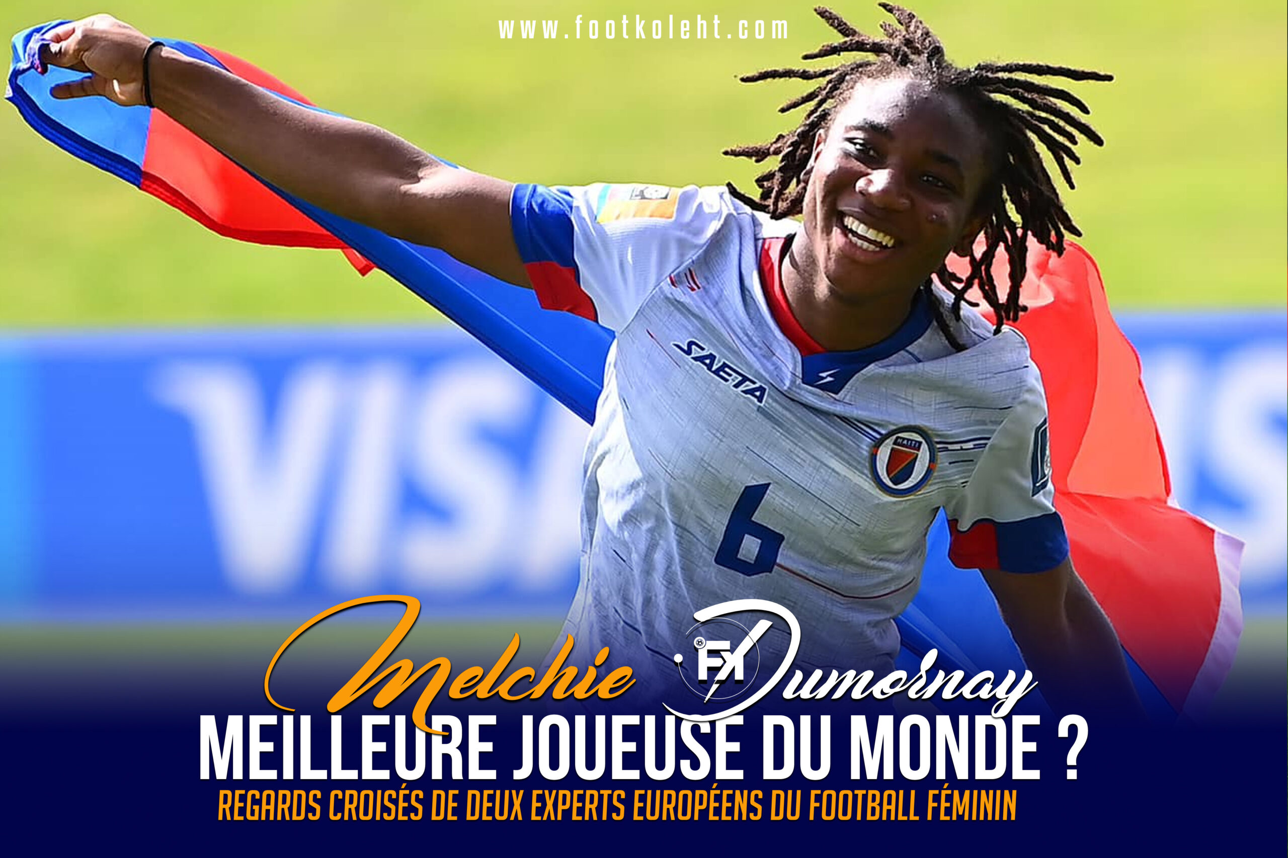 INTERVIEW EXCLUSIVE : MELCHIE DUMORNAY, MEILLEURE JOUEUSE DU MONDE ? REGARDS CROISÉS DE DEUX EXPERTS EUROPÉENS DU FOOTBALL FÉMININ